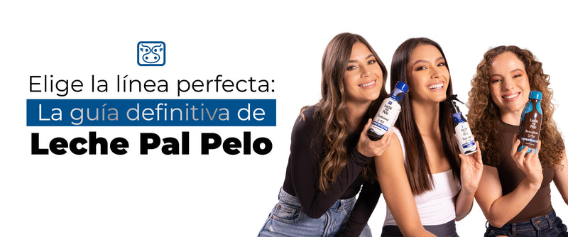 Elige la línea perfecta: La guía definitiva de Leche Pal Pelo